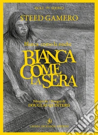 Bianca come la sera