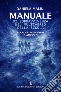 Manuale di sopravvivenza nel multiverso della scuola libro