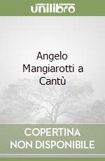 Angelo Mangiarotti a Cantù