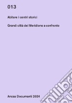 Abitare i centri storici. Grandi città del Meridione a confronto libro