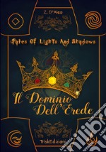 Il dominio dell'erede. Tales of lights and shadows. Vol. 2