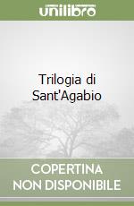 Trilogia di Sant'Agabio