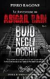 Le avventure di Abigail Rain. Vol. 1: Buio negli occhi libro