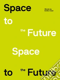 Space to the future