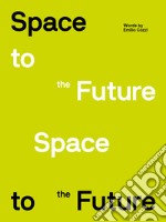 Space to the future