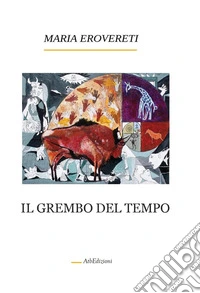 Il grembo del tempo libro