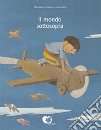 Il mondo sottosopra. Ediz. a colori libro