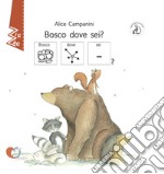 Bosco dove sei? InBook. Ediz. CAA libro