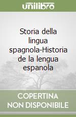 Storia della lingua spagnola-Historia de la lengua espanola