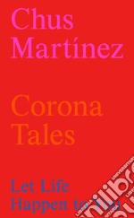 Corona tales: let life happen to you