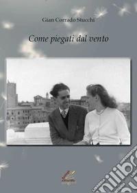 Come piegati dal vento
