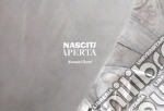 Emma Ciceri. Nascita aperta. Ediz. italiana e inglese libro