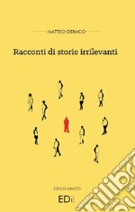 Racconti di storie irrilevanti