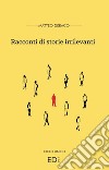 Racconti di storie irrilevanti libro