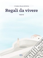 Regali da vivere