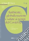 L'arco di Giano (2020). Vol. 104: Ambiente, globalizzazione e salute ai tempi del Covid-19 libro