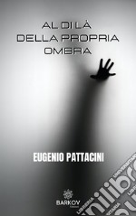 Al di là della propria ombra libro