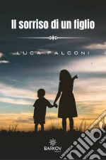 Il sorriso di un figlio libro