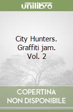 City Hunters. Graffiti jam. Vol. 2 libro