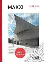 MAXXI. La guida. Ediz. illustrata libro