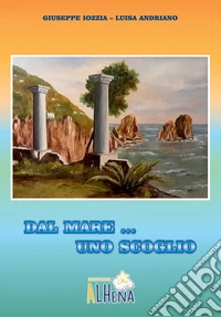Dal mare... uno scoglio