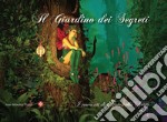 Il giardino dei segreti. I racconti di Antonella Spotti libro