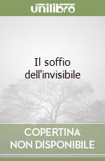 Il soffio dell'invisibile libro