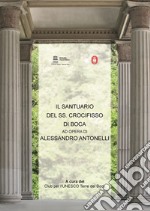 Il santuario del SS. Crocifisso di Boca. Ad opera di Alessandro Antonelli