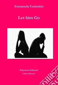 Let him go