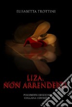 Liza, non arrenderti