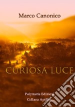 Curiosa luce libro