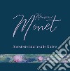 Monsieur Monet. Sinestesie intorno alle Ninfee. Catalogo della mostra (Genova, 12 giugno-23 agosto 2020). Ediz. illustrata libro