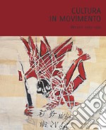 Cultura in movimento. Merano 1965-1990. Ediz. multilingue