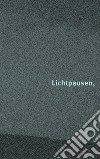 Eliografie, incomplete-Lichtpausen, lückenhaft. Gina Klaber Thusek, Elisabeth Hölzl. Ediz. bilingue libro