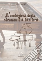 L'evoluzione degli strumenti a tastiera