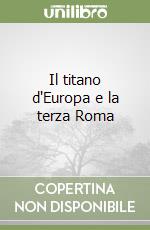 Il titano d'Europa e la terza Roma