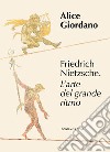 Friedrich Nietzsche. L'arte del grande ritmo libro