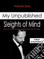 Sleights of mind. 9 effetti di mentalismo libro