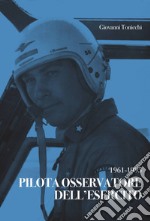 Pilota osservatore dell'esercito. 1961-1995 libro