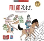 Mulan. Testo cinese a fronte. Ediz. bilingue libro