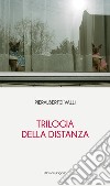 Trilogia della distanza libro