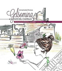 Gelsomina e le fate del castello libro