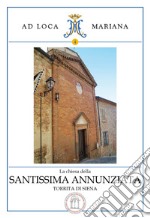 La Chiesa della Santissima Annunziata in Torrita di Siena