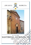 La Chiesa della Santissima Annunziata in Torrita di Siena libro di Malacarne Niccolò