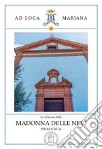 La chiesa della Madonna delle Nevi in Sinalunga libro