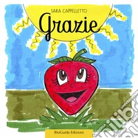 Grazie. Fragolina Adelaide. Ediz. a colori