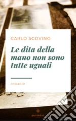 Le dita della mano non sono tutte uguali libro