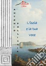 L'isola e la tua voce libro