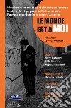 Le monde est à moi. Histoires d'amour et de résistance de femmes leaders de 12 pays de la Méditerranée á Palerme pour fonder le Reseau Jasmine. Con DVD video libro