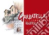 Sketchbook Garbatella. L'architettura a Roma dal '900 ai nostri giorni libro di Bernacca Paolo Moretti Maurizio